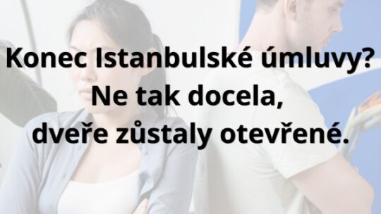 Konec Istanbulské úmluvy v ČR